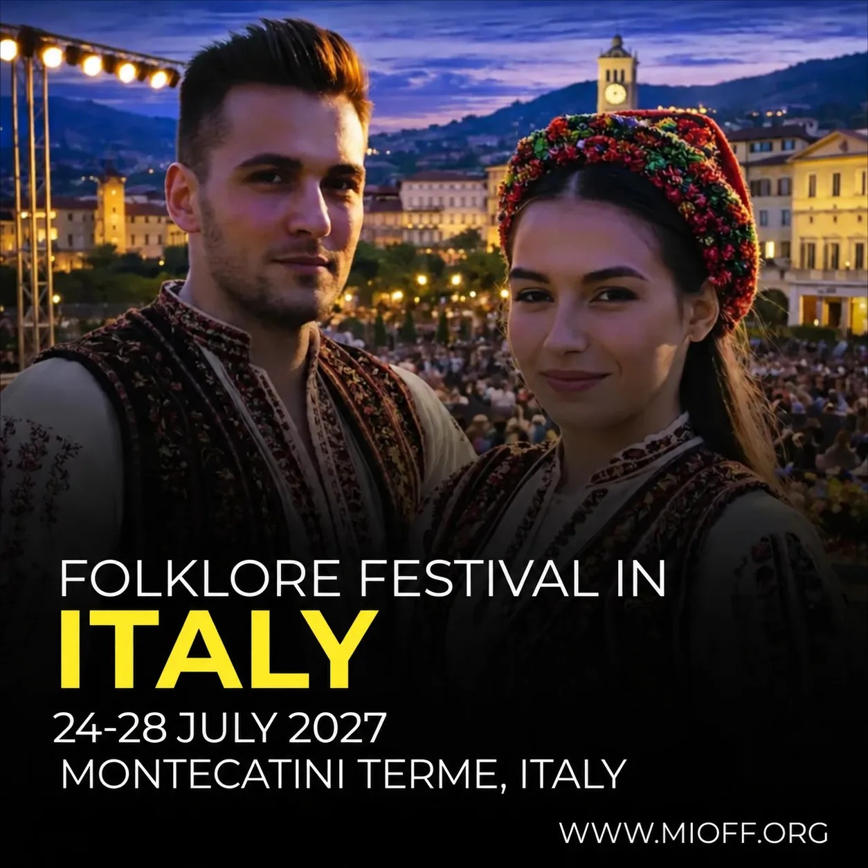 FOLKLORE FESTIVAL MONTECATINI TERME<BR> 24 - 28 July 2027