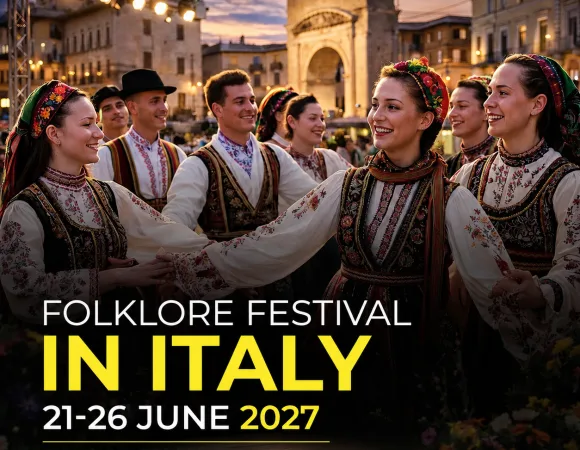FOLKLORE FESTIVAL IN ITALY <BR> 21 - 26 June 2027