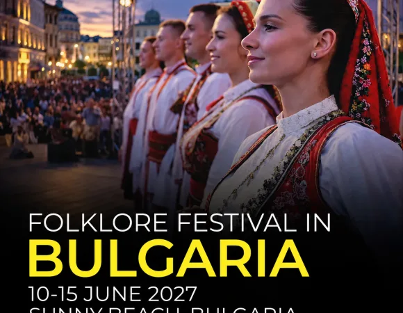 FOLKLORE FESTIVAL SUNNY BEACH<br> 10-15 June 2027