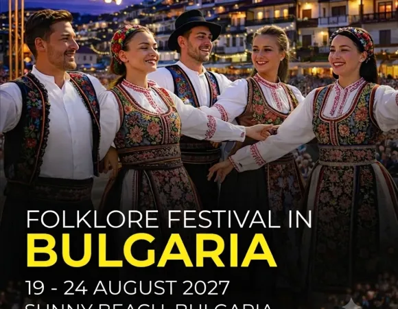 FOLKLORE FESTIVAL SUNNY BEACH<br>19 - 24 August 2027