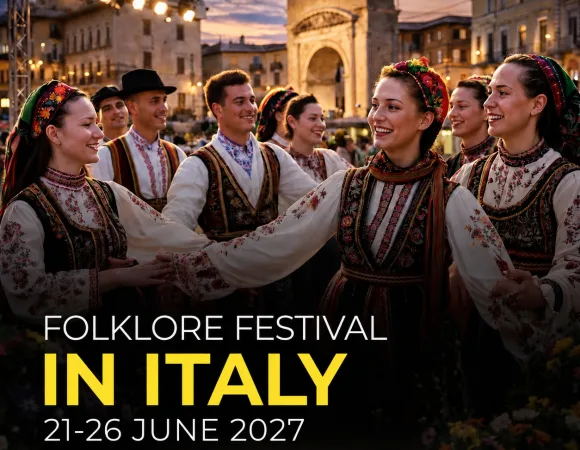 FOLKLORE FESTIVAL IN ITALY <BR> 21 - 26 June 2027